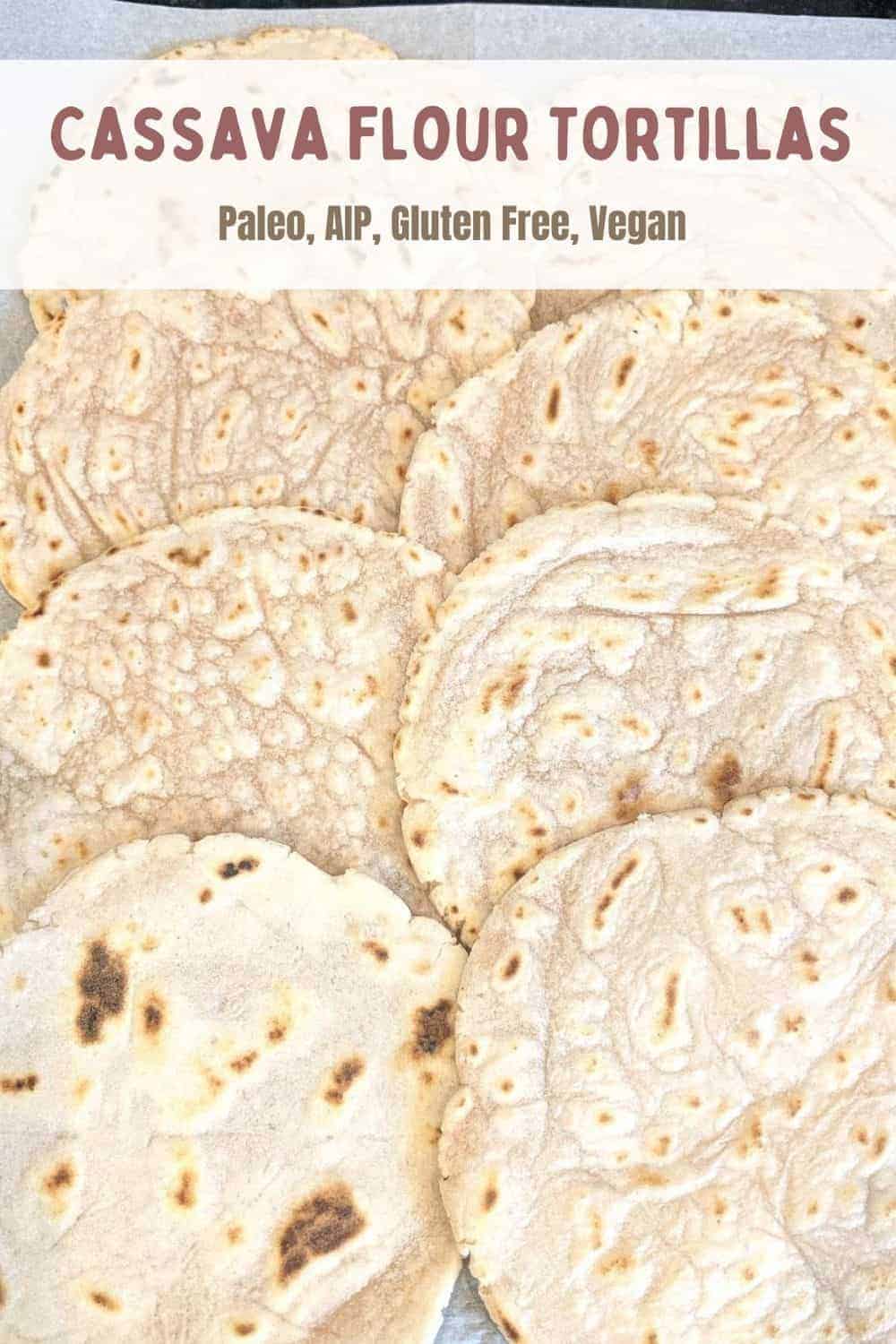 The Best AIP Paleo Cassava Flour Tortillas Recipe