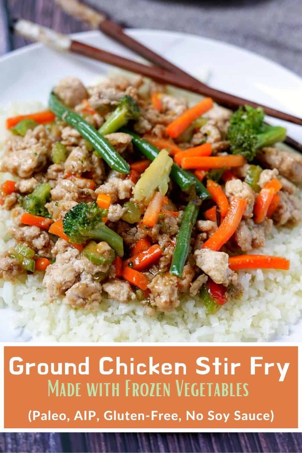 Ground Chicken Stir Fry (Made with Frozen Vegetables)