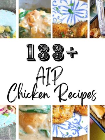Main post image with 4 partial pictures of chicken dishes and text overlay that says 133+ AIP chicken recipes.
