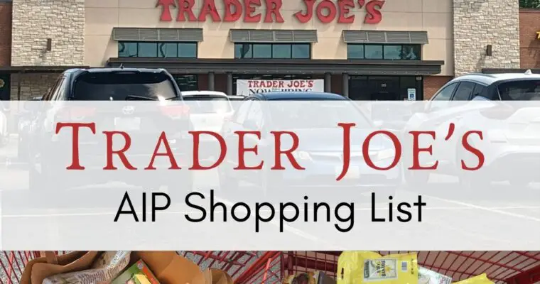 Trader Joe’s AIP Paleo Shopping List (Printable PDF)