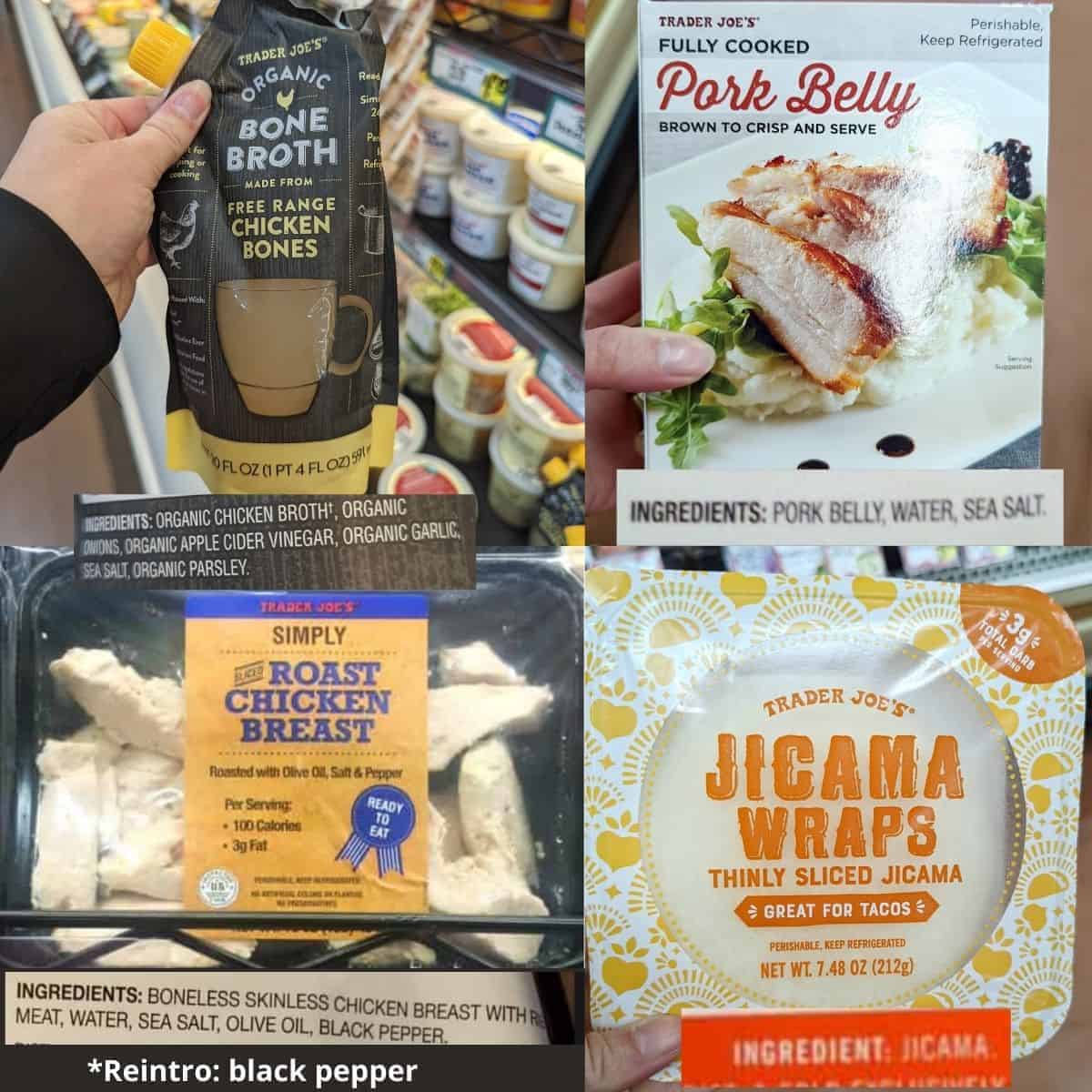 Trader Joes Bone Broth, pork belly, jicama wraps, and simply roast chicken breast with ingredient labels.